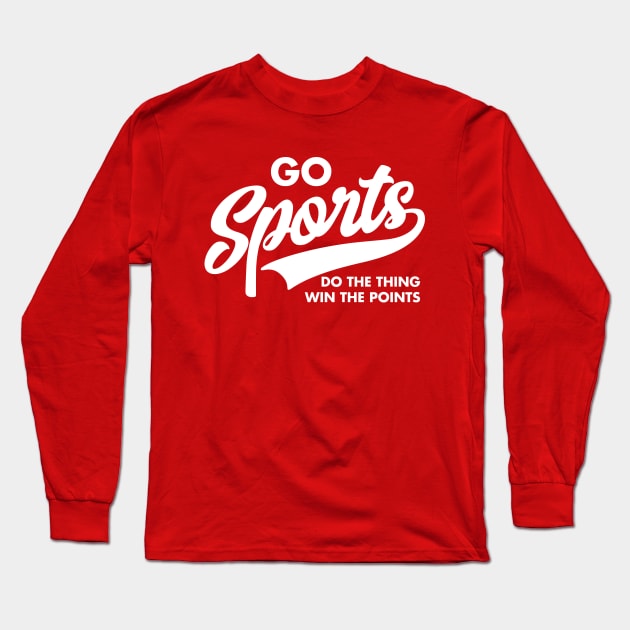 Go Sports Do The Thing Win the Points Athletic Script Long Sleeve T-Shirt by DetourShirts